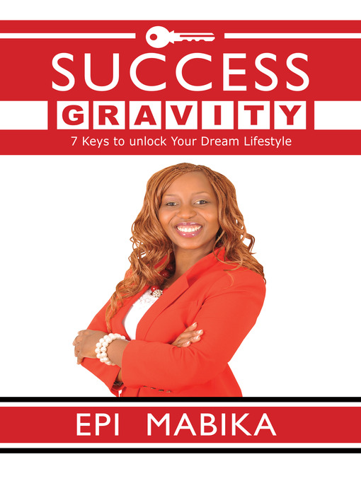 Success Gravity (eBook): 7 Keys to Unlock Your Dream Lifestyle by Epi ...